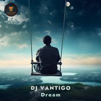 DJ VANTIGO - Dream