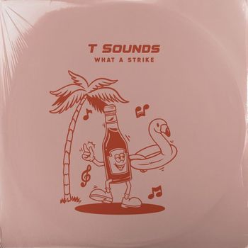 T Sounds - What A Strike