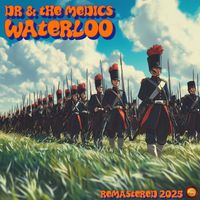 Dr & The Medics - Waterloo (Remastered 2025)
