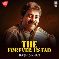Rashid Khan - The Forever Ustad - Rashid Khan