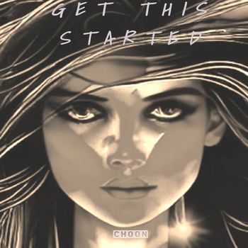 CHOON - Get This Started