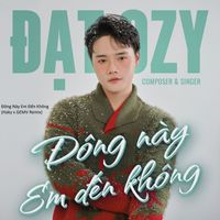 Đạt Ozy - Đông Này Em Đến Không (Haky x GemV Remix)