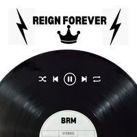 BRM - Reign Forever