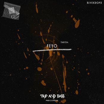 BLVCKDOP3 - FEYO
