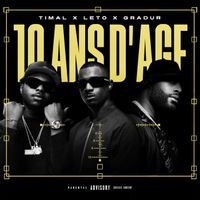 Timal, Leto, Gradur - 10 ans d'âge (Explicit)