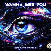 ScattyOne - Wanna See You