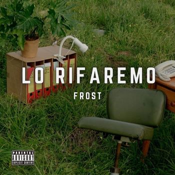 FROST - LO RIFAREMO (Explicit)