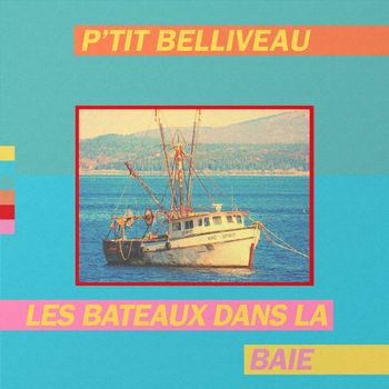 P'tit Belliveau - Les bateaux dans la baie