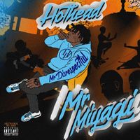 Hothead - Mr Miyagi (Explicit)