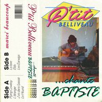 P'tit Belliveau - ... chante Baptiste