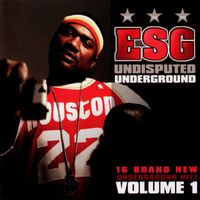 E.S.G. - Undisputed Underground, Vol. 1 (Explicit)