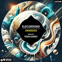 ELECGROUND - Anabiosis (Fran Garay Remix)