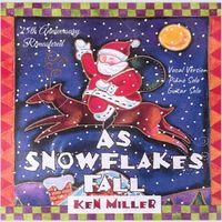 Ken Miller - As Snowflakes Fall
