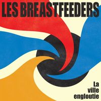 Les Breastfeeders - La ville engloutie