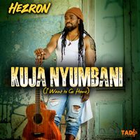 Hezron - Kuja Nyumbani (I Want to Go Home)