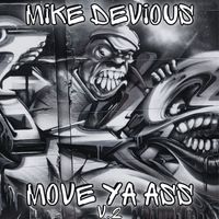 Mike Devious - Move Ya Ass (Version 2 [Explicit])