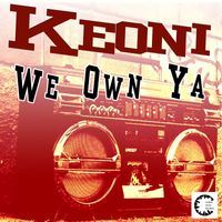 Keoni - We Own Ya