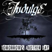 Indulge - Tomorrow's Another Day (feat. Ryan Whyte Maloney)