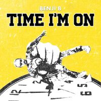 Benji B - Time Im On (Explicit)