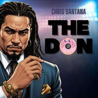 Chris Santana - The Don (Explicit)
