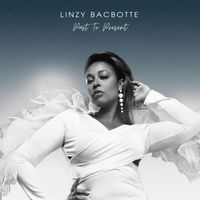 Linzy Bacbotte - Past to Present