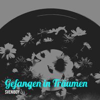 Sveniboy - Gefangen in Träumen