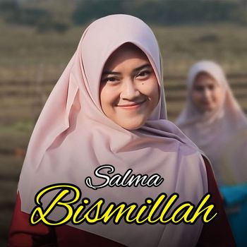 Salma - Bismillah