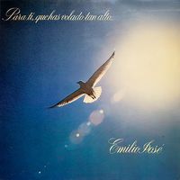 Emilio José - Para Ti, Que Has Volado Tan Alto