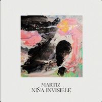 Martiz - Niña Invisible
