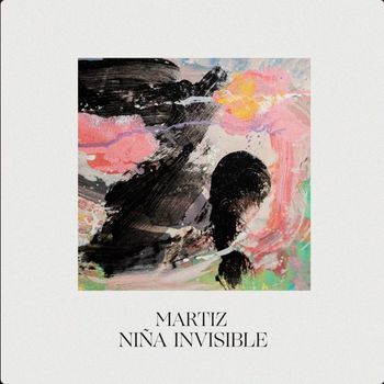 Martiz - Niña Invisible