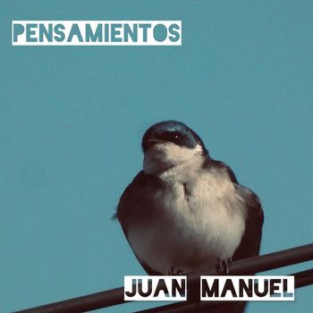 Juan Manuel - Pensamientos
