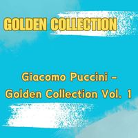 Giacomo Puccini - Giacomo Puccini - Golden Collection Vol. 1