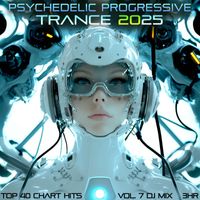 DoctorSpook, Goa Doc, Psytrance - Psychedelic Progressive Trance 2025 Top 40 Chart Hits, Vol. 7 DJ Mix 3Hr