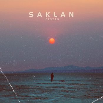 Destan - SAKLAN