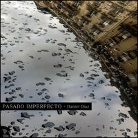 Daniel Diaz - Pasado Imperfecto