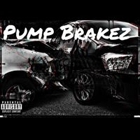 Grind - Pump Brakez (Explicit)