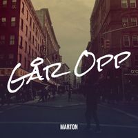 Marton - Går Opp (Explicit)