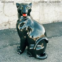 Les Louanges - La nuit est une panthère (Explicit)