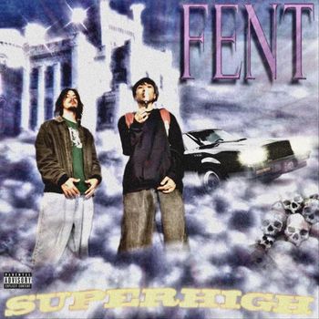 Fent - SuperHigh (Explicit)