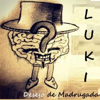 Luki - Desejo De Madrugada