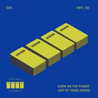 Sek - Show Me The Power (Art of Tones Remix)