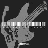 Alta Consigna - Desde Las Pulgas Tijuana “ En Vivo”