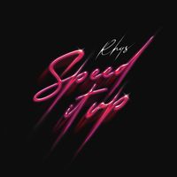 Rhys - Speed It Up