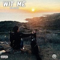 KAMIKAZE - Wit Me (Explicit)