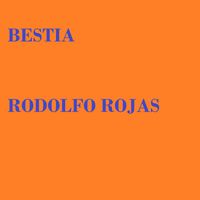 rodolfo rojas - Bestia
