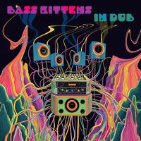 Bass Kittens - In Dub