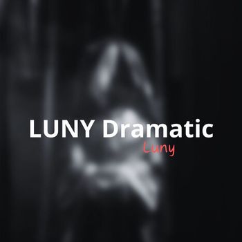 Luny - LUNY Dramatic
