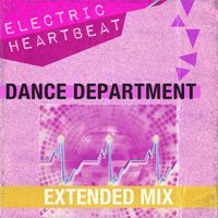 Dance Department - Electric Heartbeat (Extended Mix)