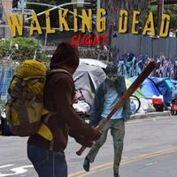 SLIGHT - WALKING DEAD (Explicit)
