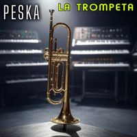 Peska - La Trompeta